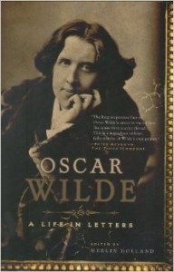 Oscar Wilde A Life in Letters