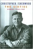 The Sixties Diaries: 1960–1969 by Christopher Isherwood