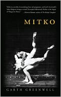 Mitko by Garth Greenwell