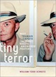 Tiny Terror: Why Truman Capote (Almost) Wrote Answered Prayers by William Todd Schultz