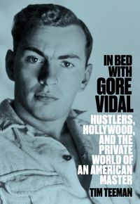 In Bed with Gore Vidal by Tim Teeman