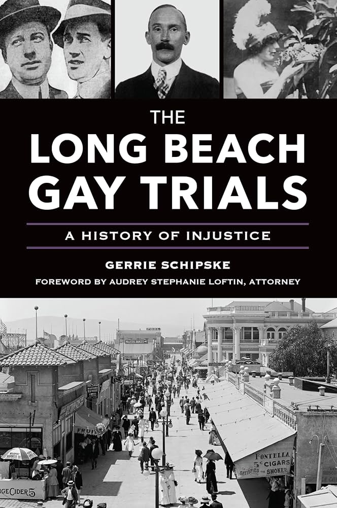 In The Long Beach Gay Trials, author Gerrie Schipske presents a narrative peppered with newspaper clippings, court records, archival material, and photographs.